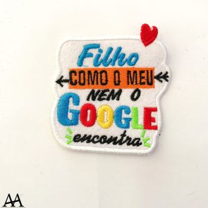 Filho como o meu nem o Google